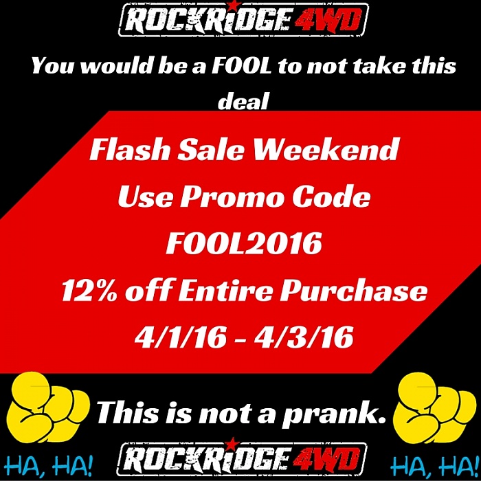 Don't be a FOOL** FLASH WEEKEND SALE @ ROCKRIDGE 4WD SITE ONLY-flash-sale-weekend100-off-your-entire-purchase......jpg