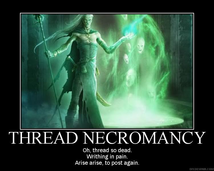 Name:  NecroThread.jpg
Views: 123
Size:  56.4 KB