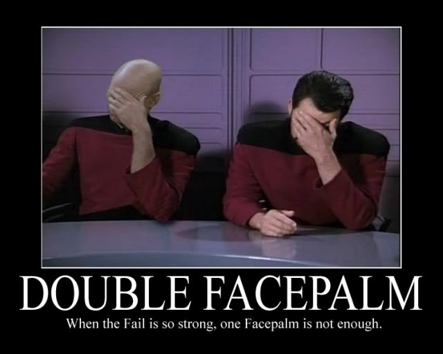 Name:  double-facepalm.jpg
Views: 1418
Size:  33.4 KB