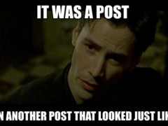 Name:  it-was-a-post-then-another-post-that-looked-just-like-it-240x180.jpg
Views: 49
Size:  4.6 KB